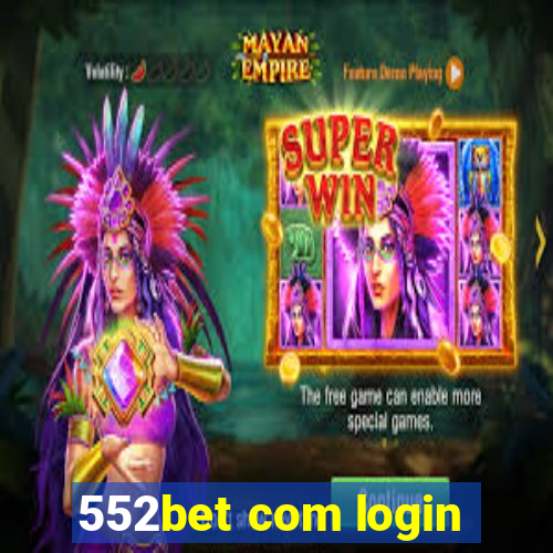 552bet com login